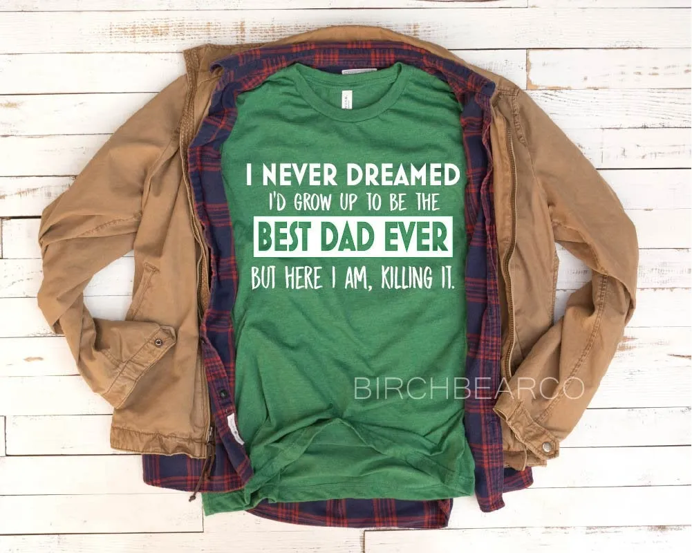 Best Dad Ever Shirt