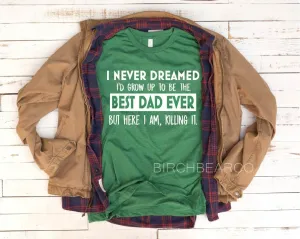 Best Dad Ever Shirt
