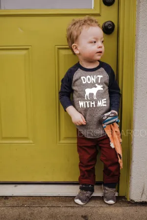 Dont Moose With Me Shirt - Funny Toddler Shirt