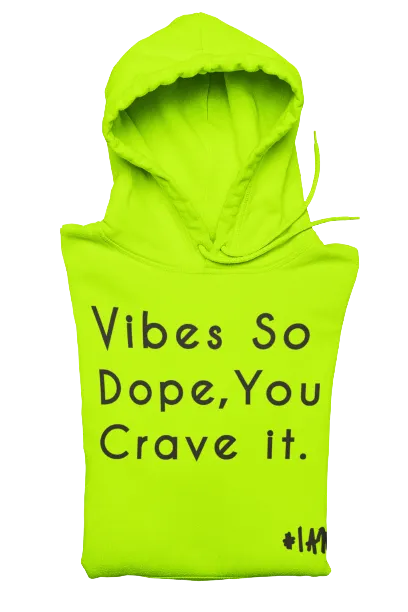 DOPE VIBES ONLY Hoodie