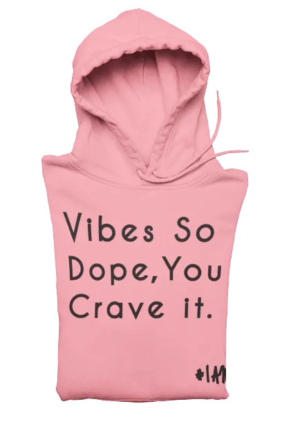 DOPE VIBES ONLY Hoodie