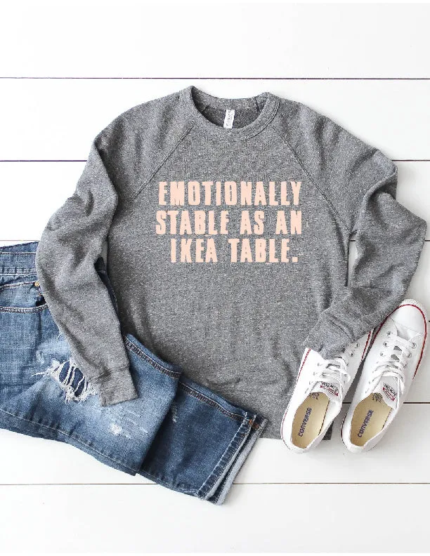 Emotionally Stable Sweatshirt | Unisex Sweatshirt