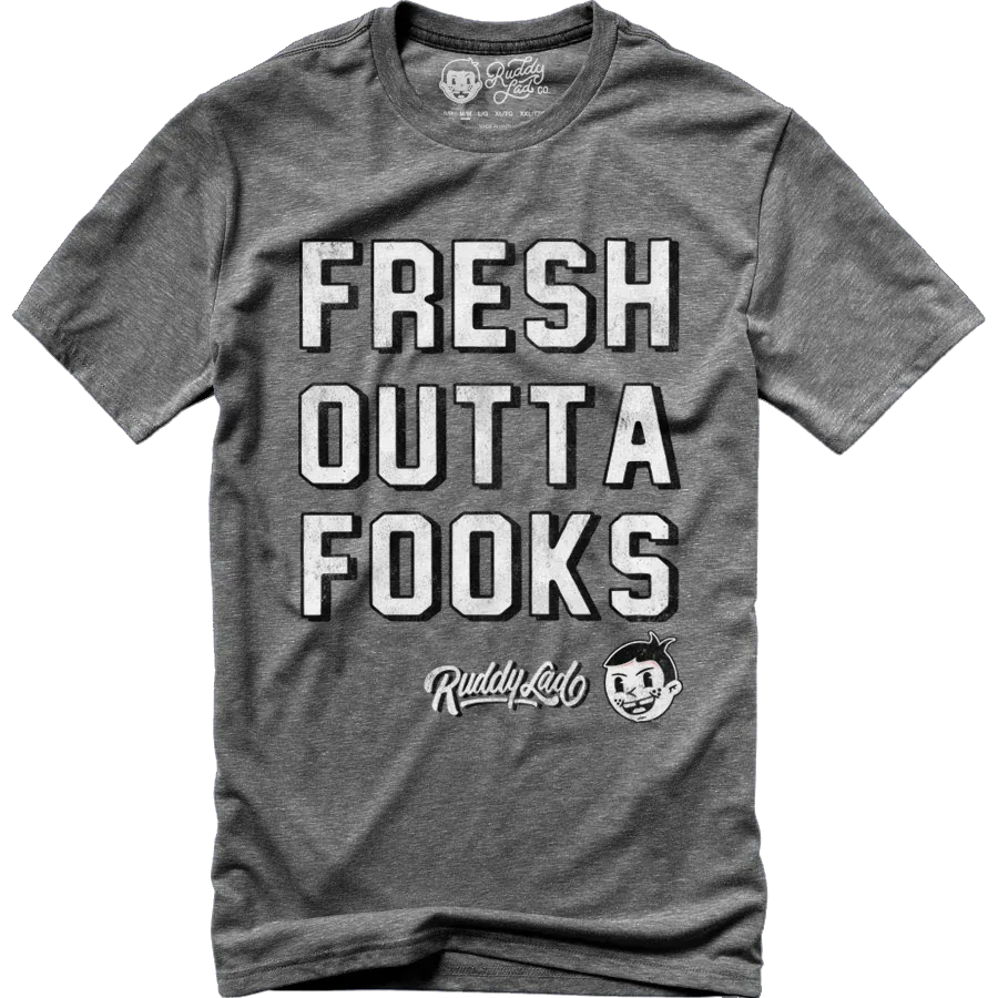 Fresh Outta Fooks
