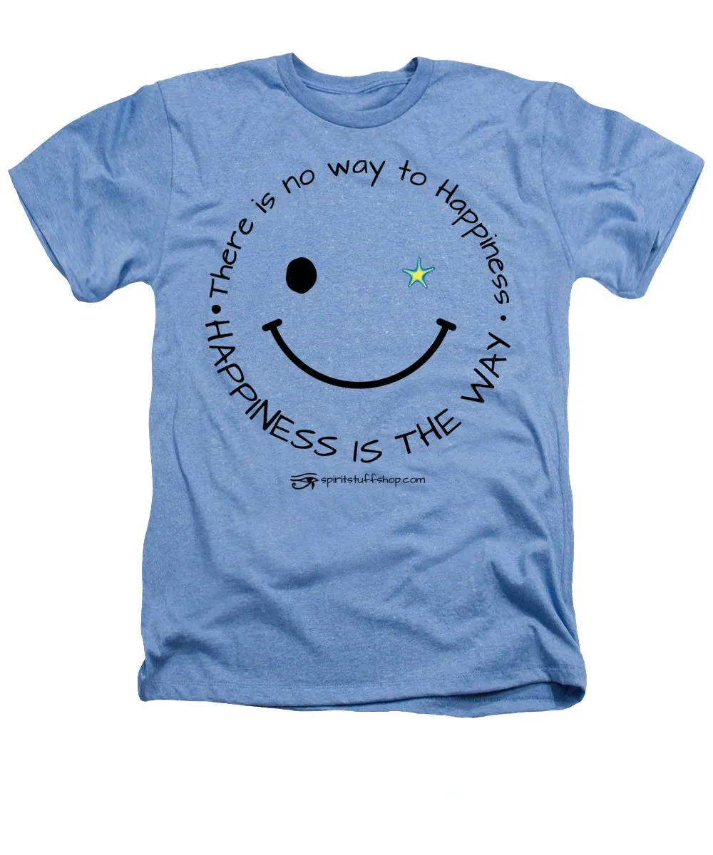 Happiness Is The Way - Heathers T-Shirt