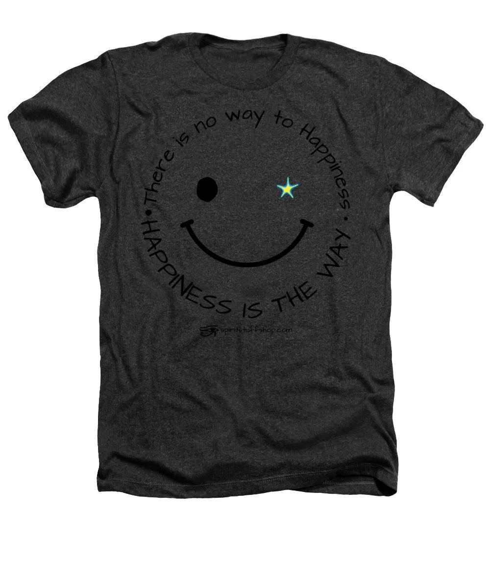 Happiness Is The Way - Heathers T-Shirt