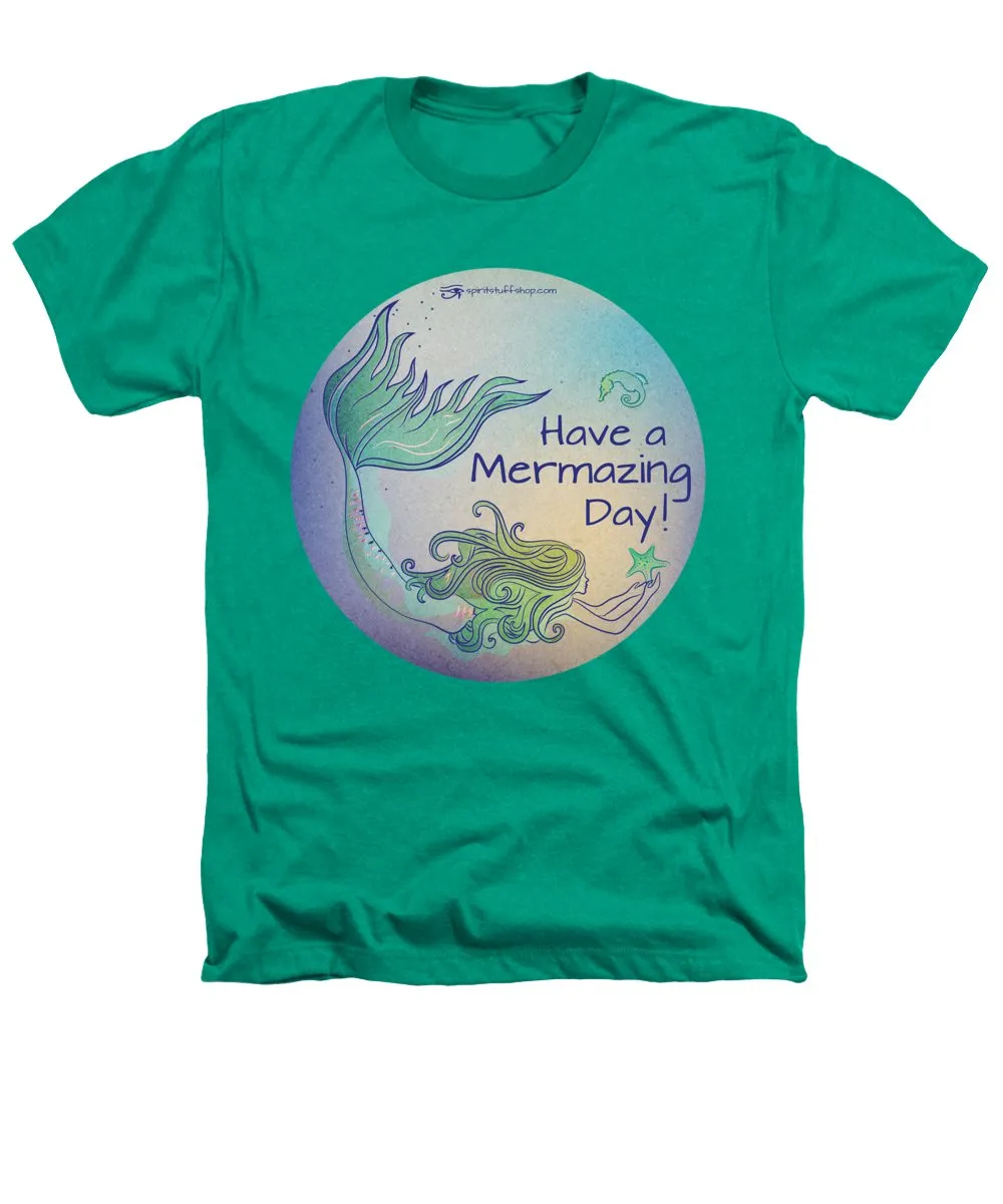 Have A Mermaizing Day - Heathers T-Shirt