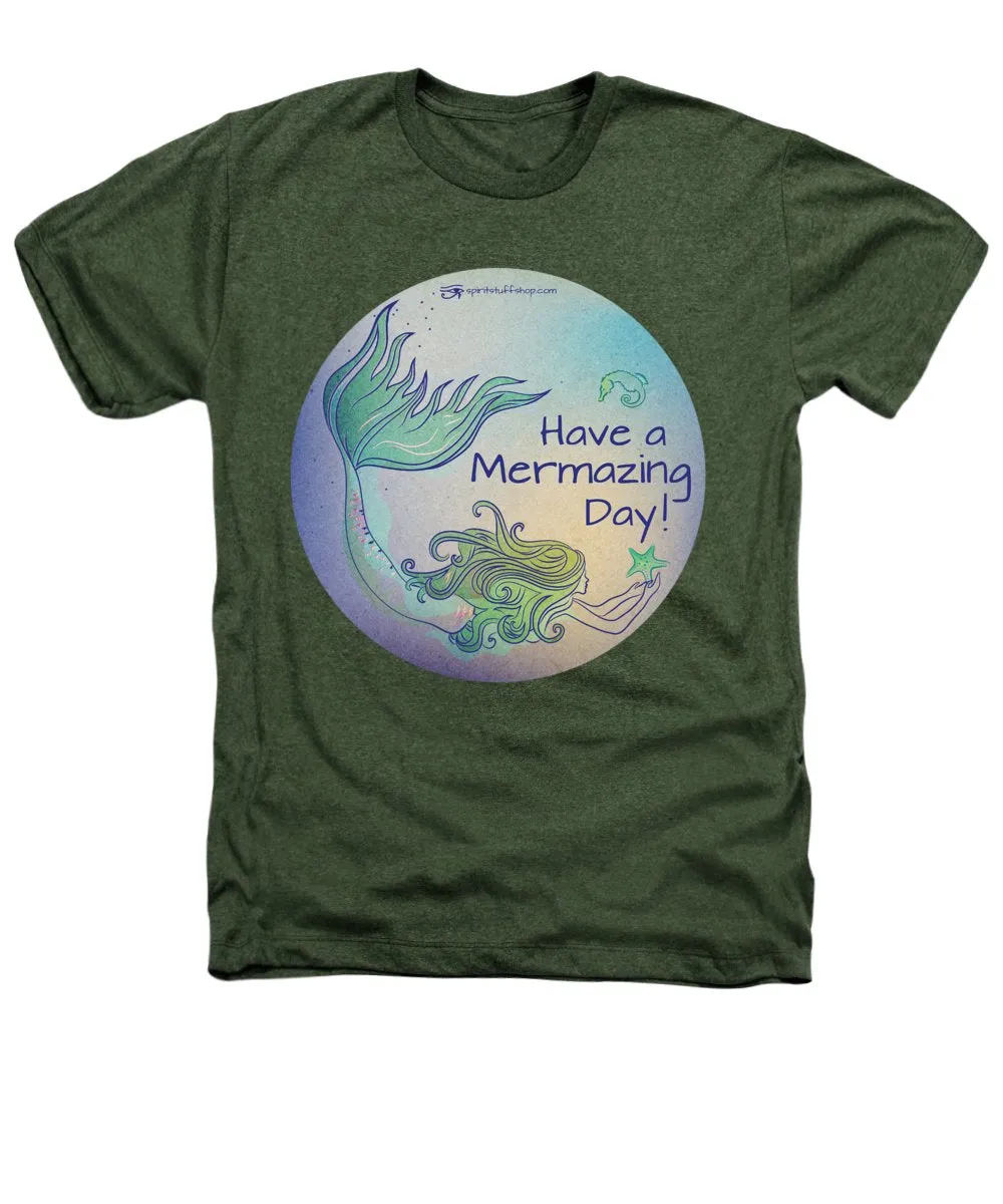 Have A Mermaizing Day - Heathers T-Shirt