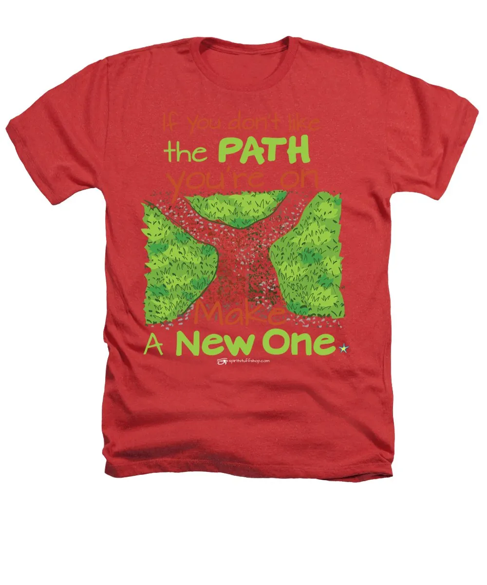 Make A New Path - Heathers T-Shirt