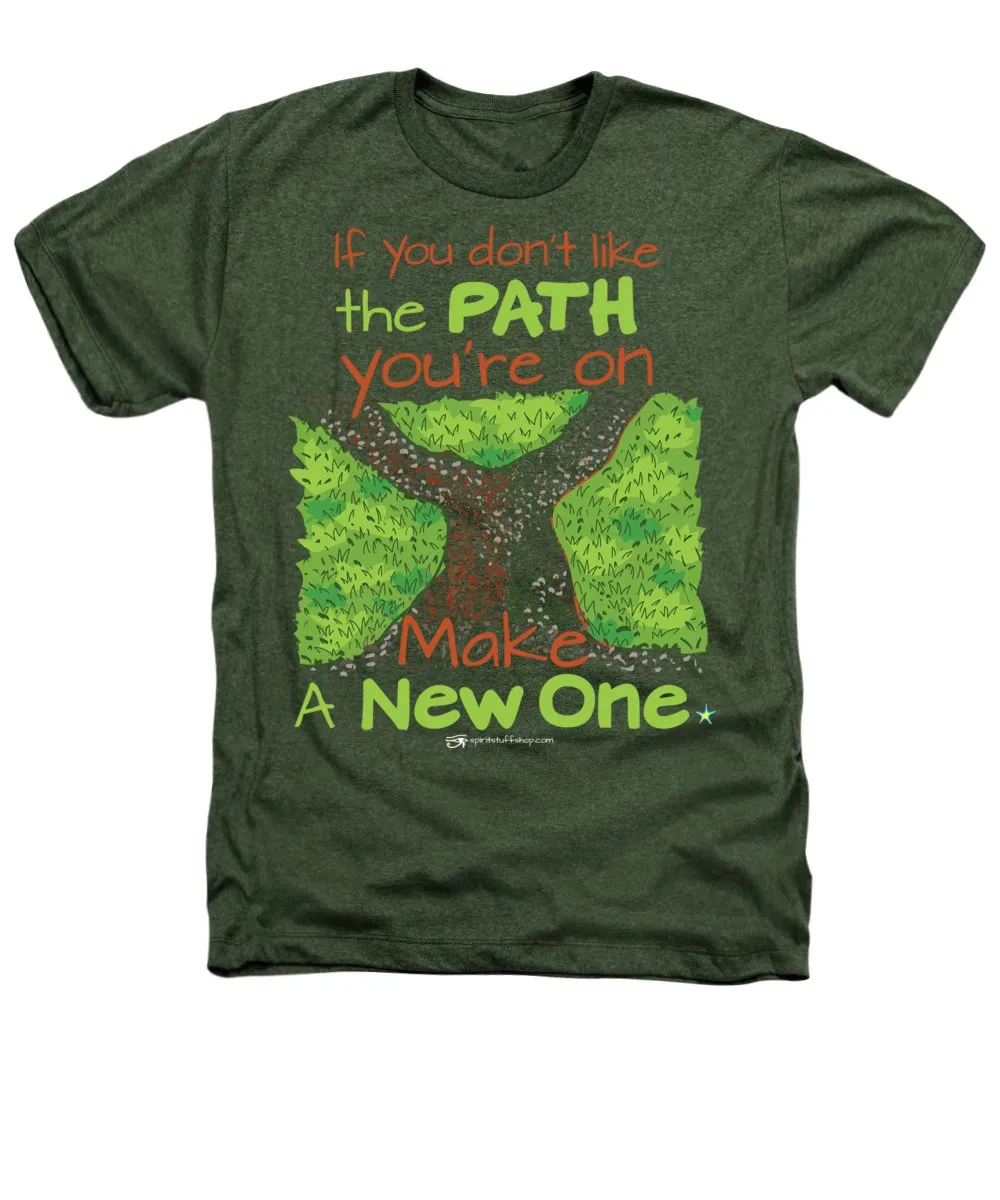 Make A New Path - Heathers T-Shirt
