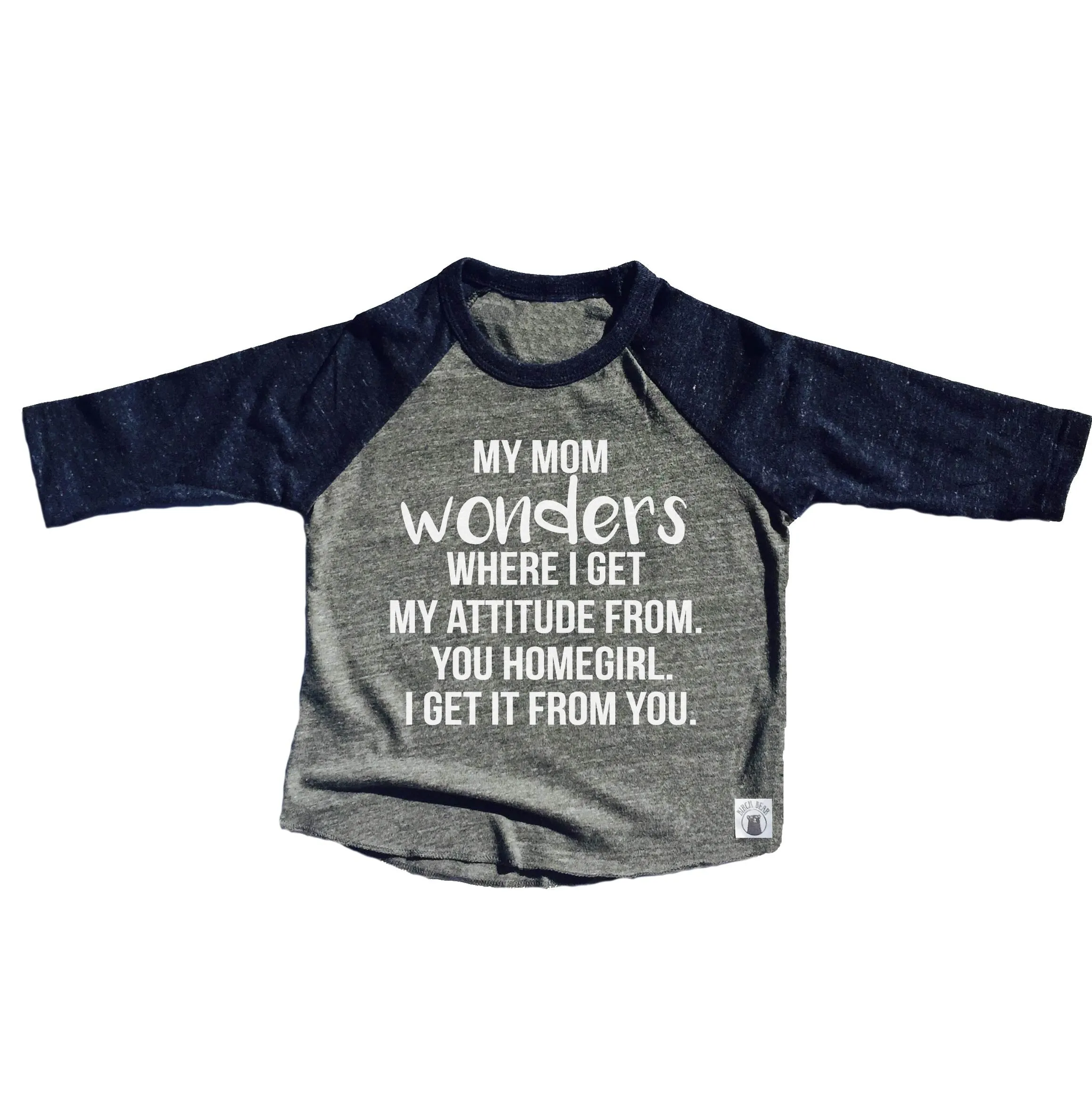 My Mom Wonders Attitude Shirt