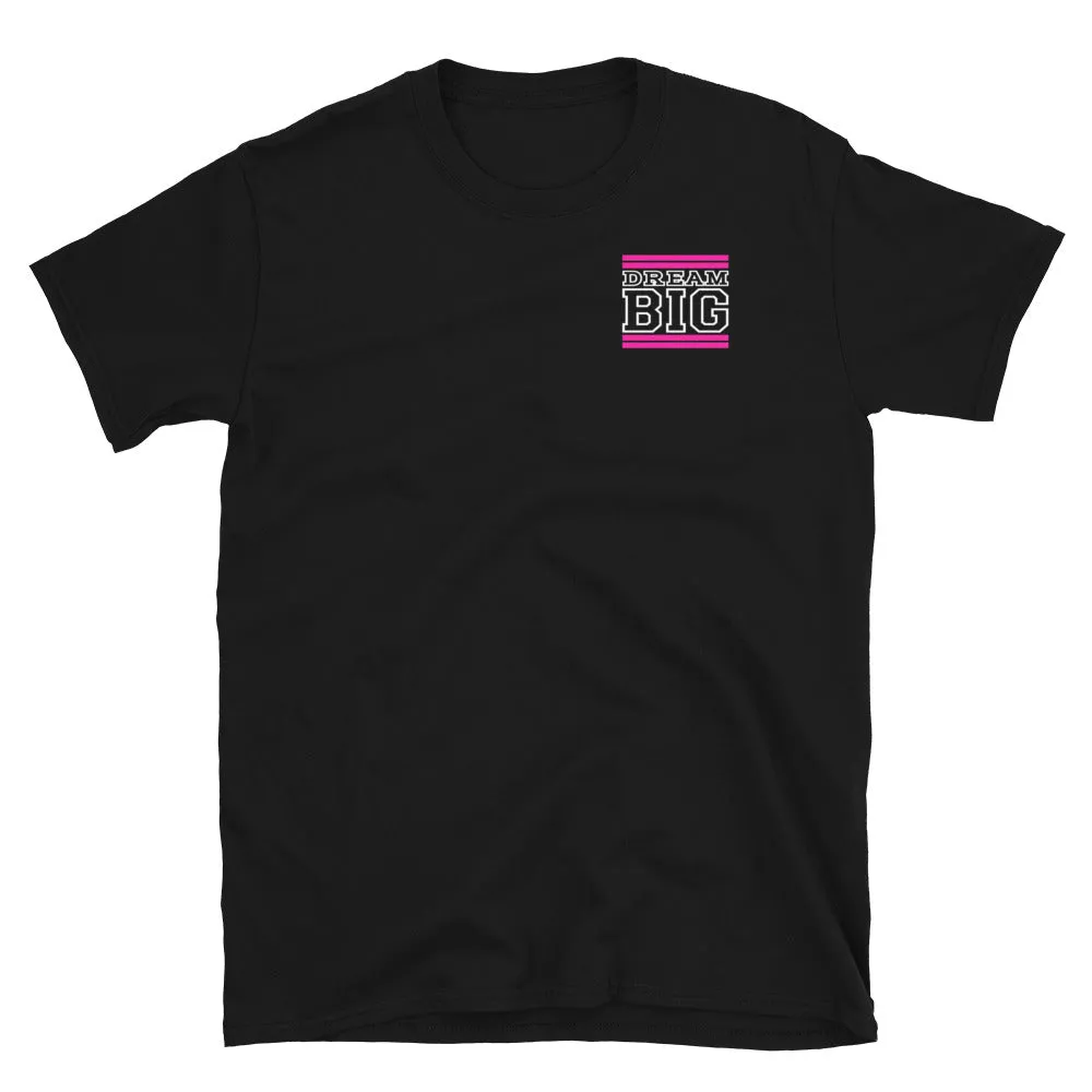 Pink and White Dream Big Lifestyle Short-Sleeve Unisex T-Shirt