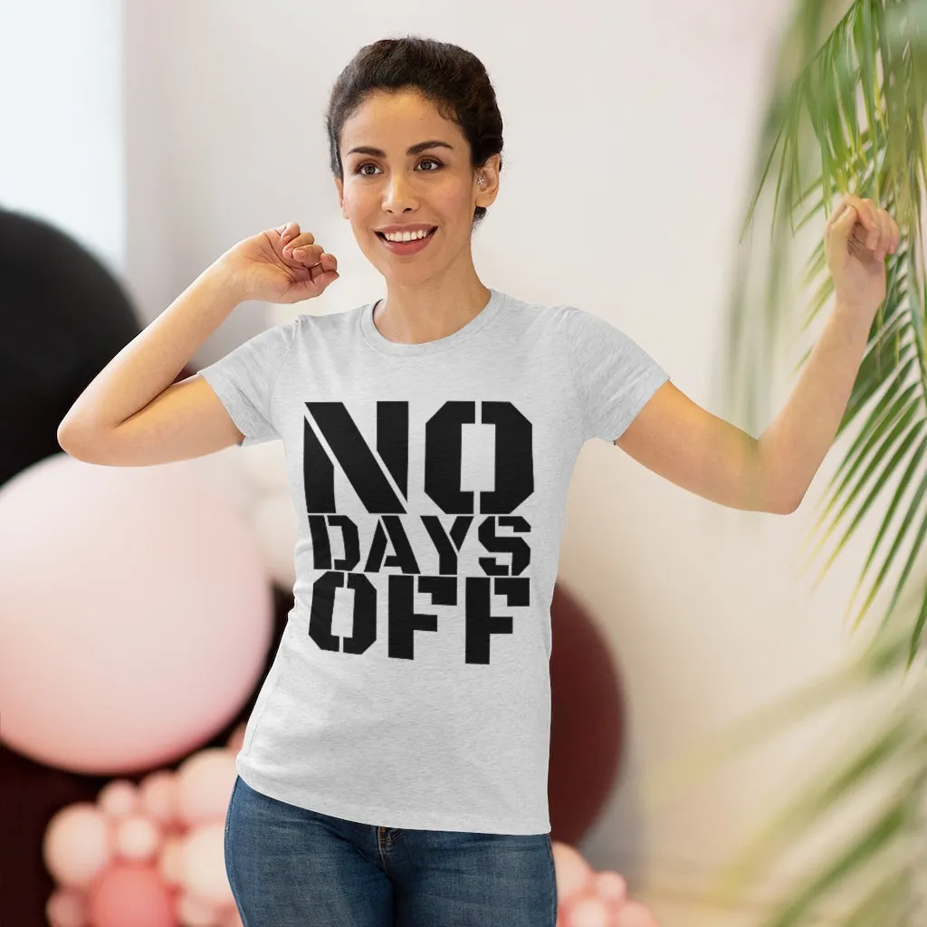 "No Days Off" Women's Workout Tee