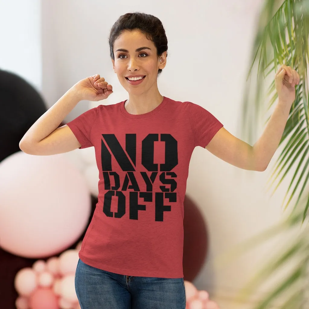 "No Days Off" Women's Workout Tee
