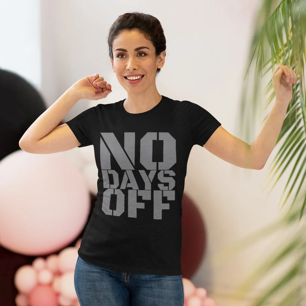 "No Days Off" Women's Workout Tee