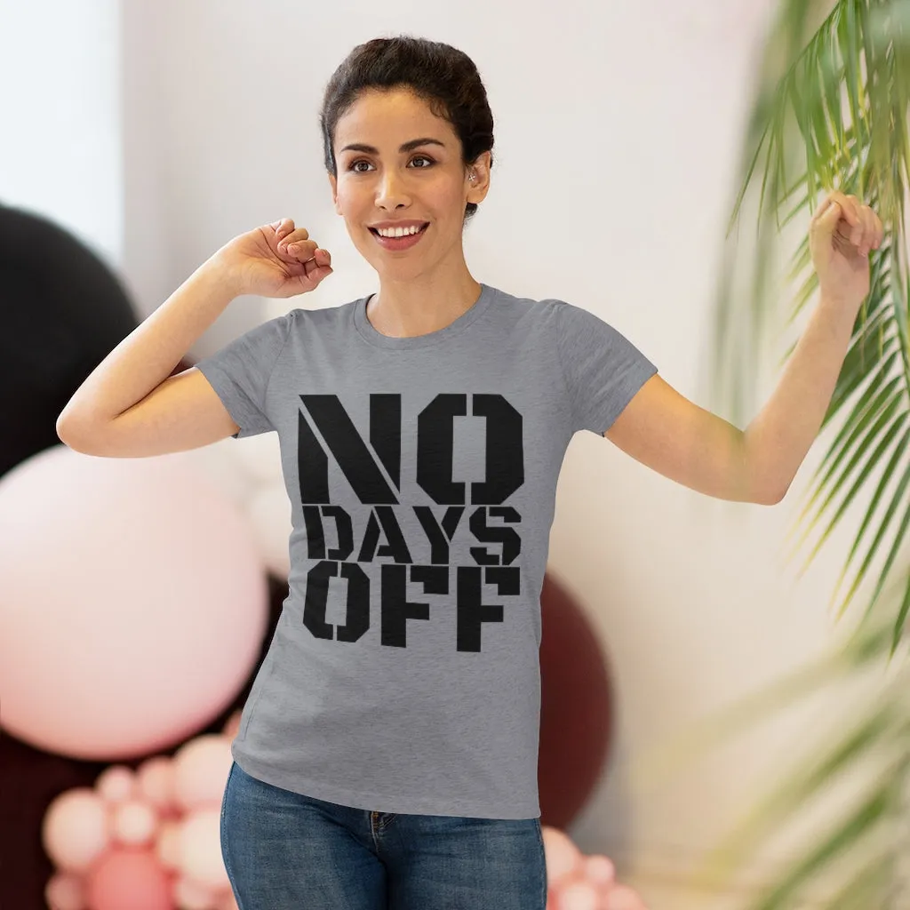 "No Days Off" Women's Workout Tee