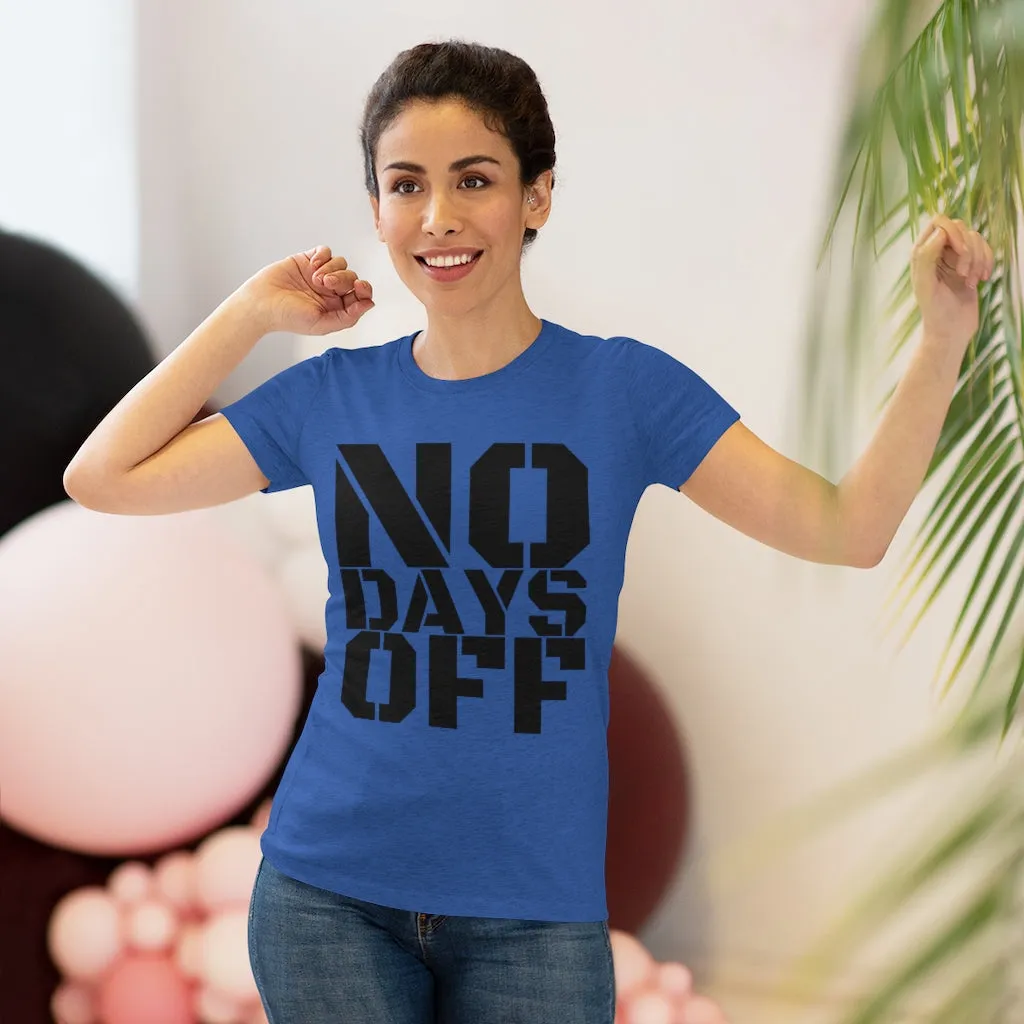 "No Days Off" Women's Workout Tee