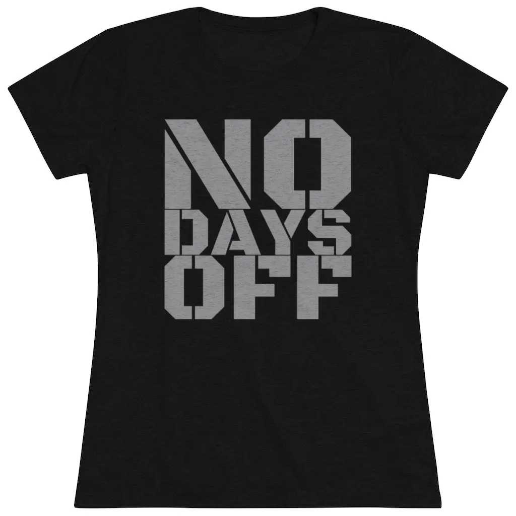 "No Days Off" Women's Workout Tee