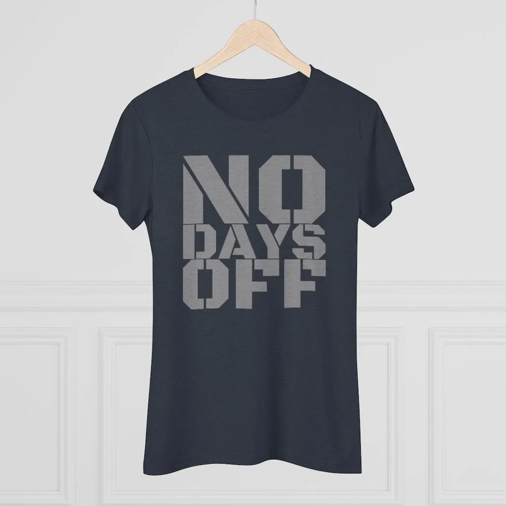 "No Days Off" Women's Workout Tee