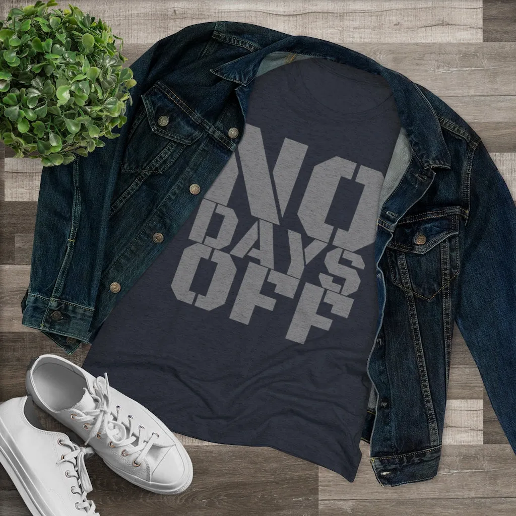 "No Days Off" Women's Workout Tee