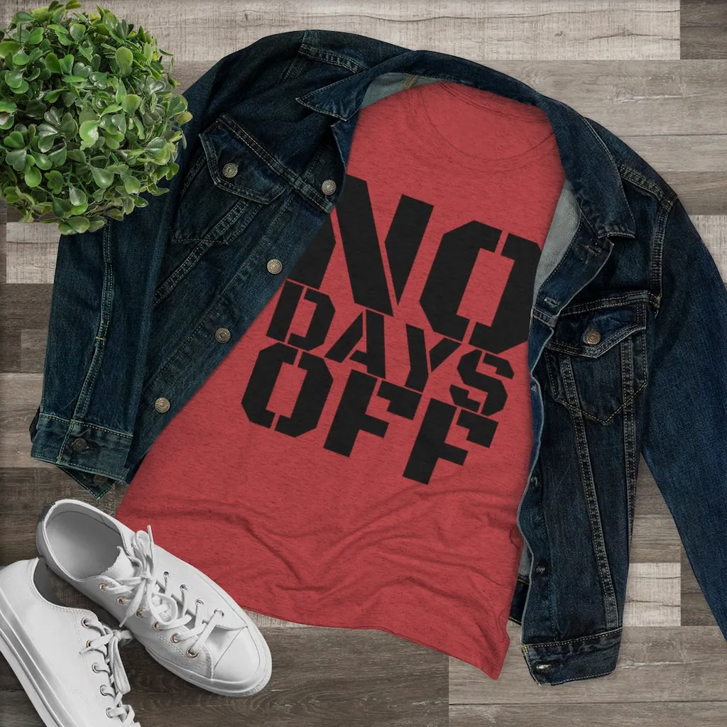 "No Days Off" Women's Workout Tee