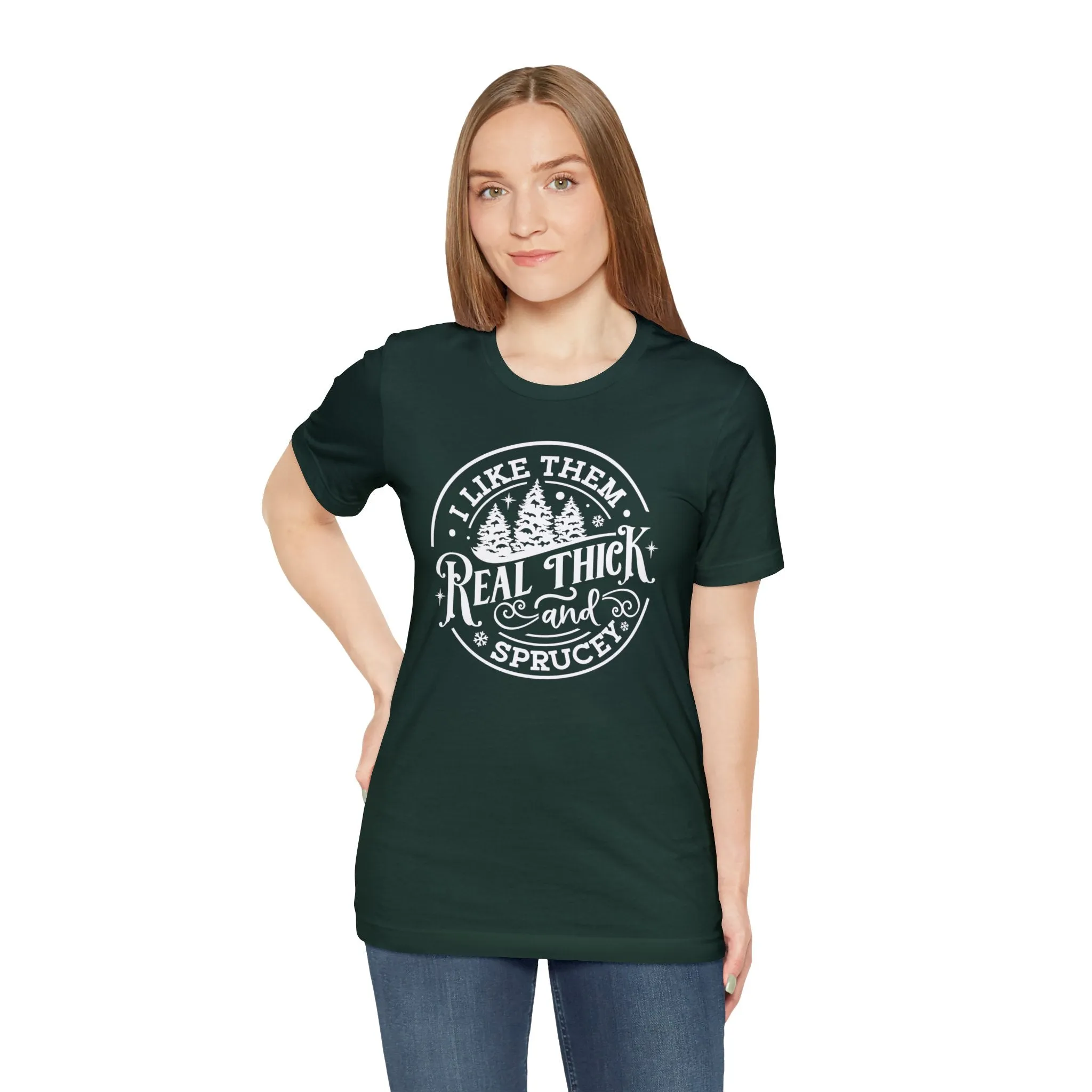 THICK AND SPRUCEY TEE