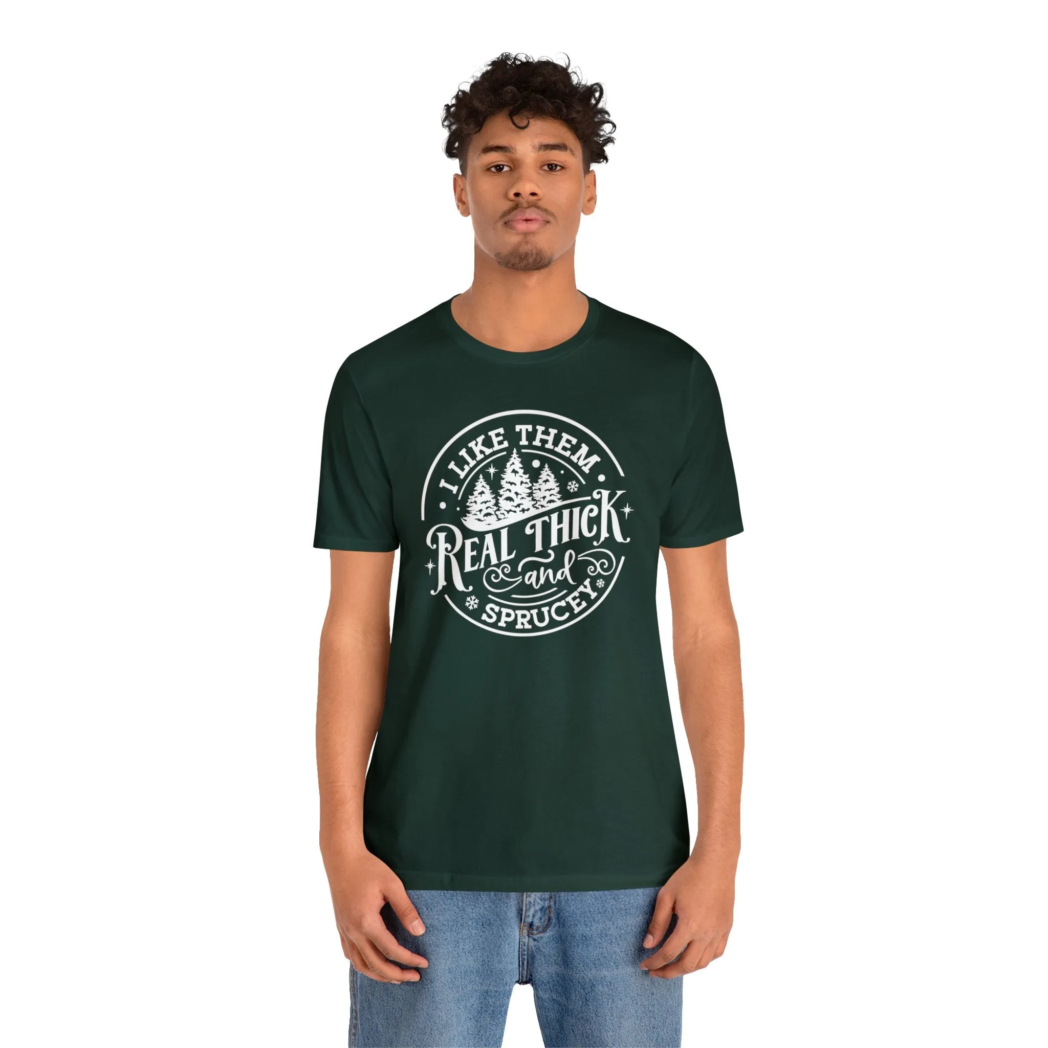 THICK AND SPRUCEY TEE